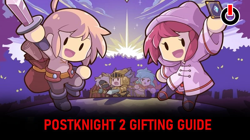 Postknight 2 gifting guide