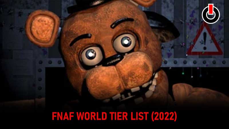 FNAF-World-Tier-List-2022