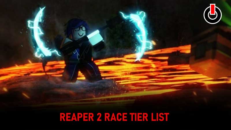 Reaper 2 Race Tier List