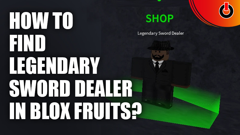 Legendary Sword Dealer Blox Fruits