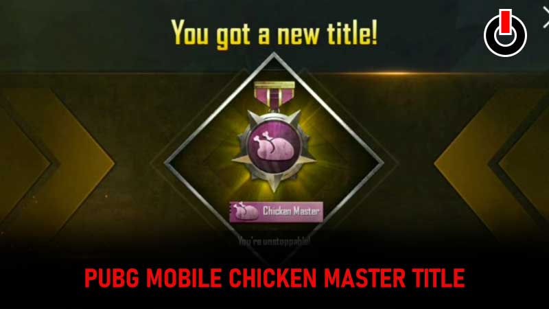 PUBG Mobile Chicken Maste title