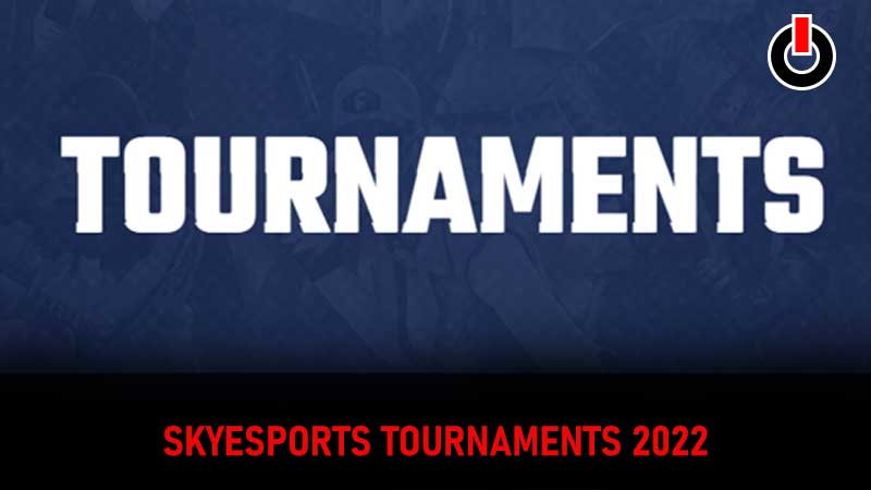 Skyesports Tournaments 2022