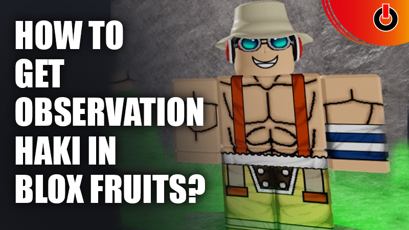 How to get Observation Haki in Blox Fruits - Gamepur