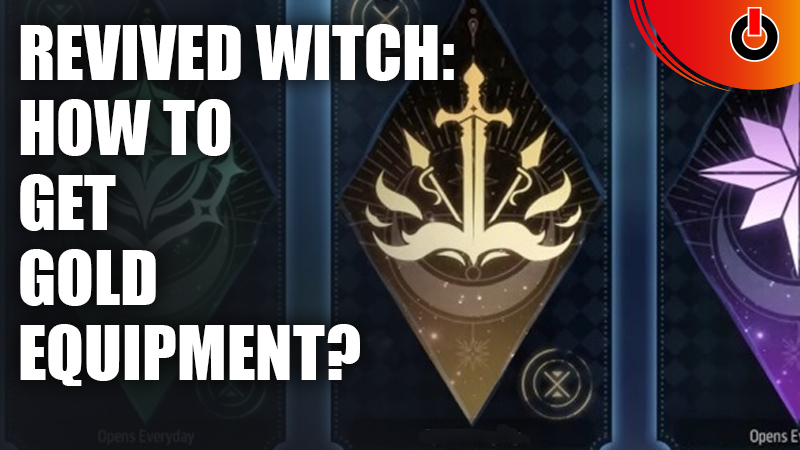 revived witch how to get gold equipment