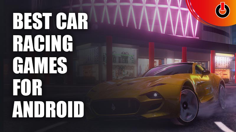 Best Car Racing Games For Android Cover