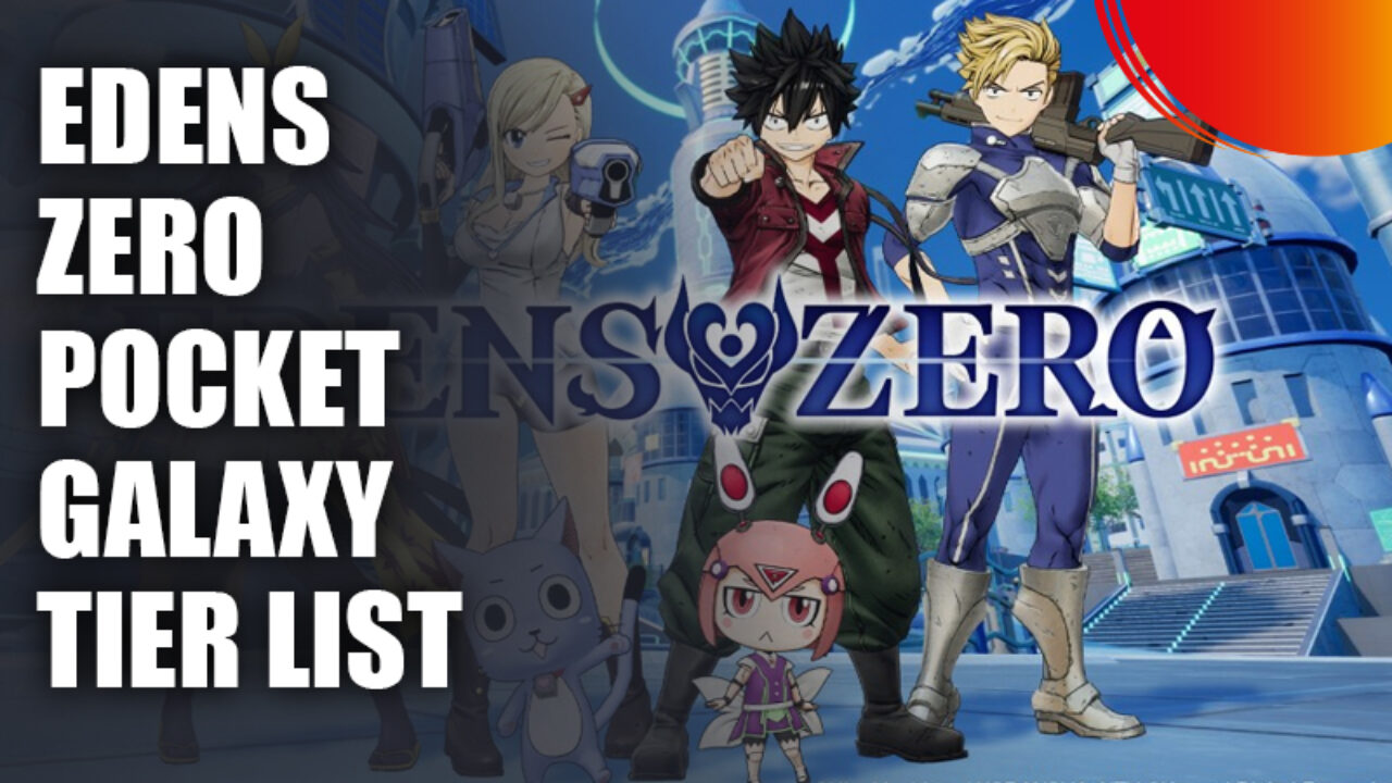 Edens Zero Pocket Galaxy character tier list: Best characters in