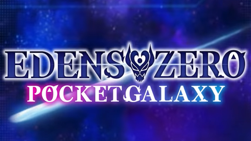 EDENS ZERO Pocket Galaxy Character Guide: Tips & Strategies to