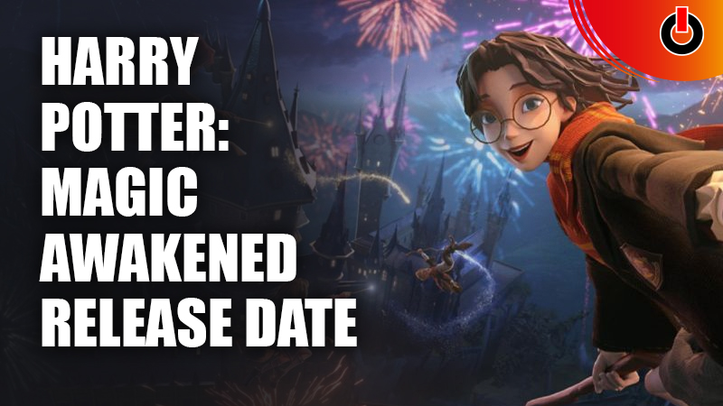 Harry Potter: Magic Awakened Release Date