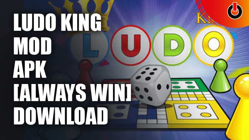 Ludo King Mod Apk [Always Win]