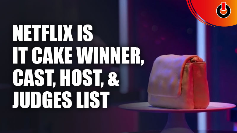 Netflix is it cake Winner, Cast, Host, & Judges list