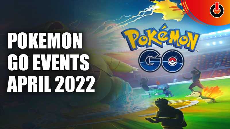 Pokemon-Go-Events-April-2022