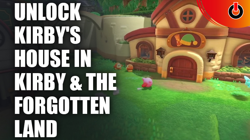 Unlock-Kirby's-House-In-Kirby-and-the-Forgotten-Land
