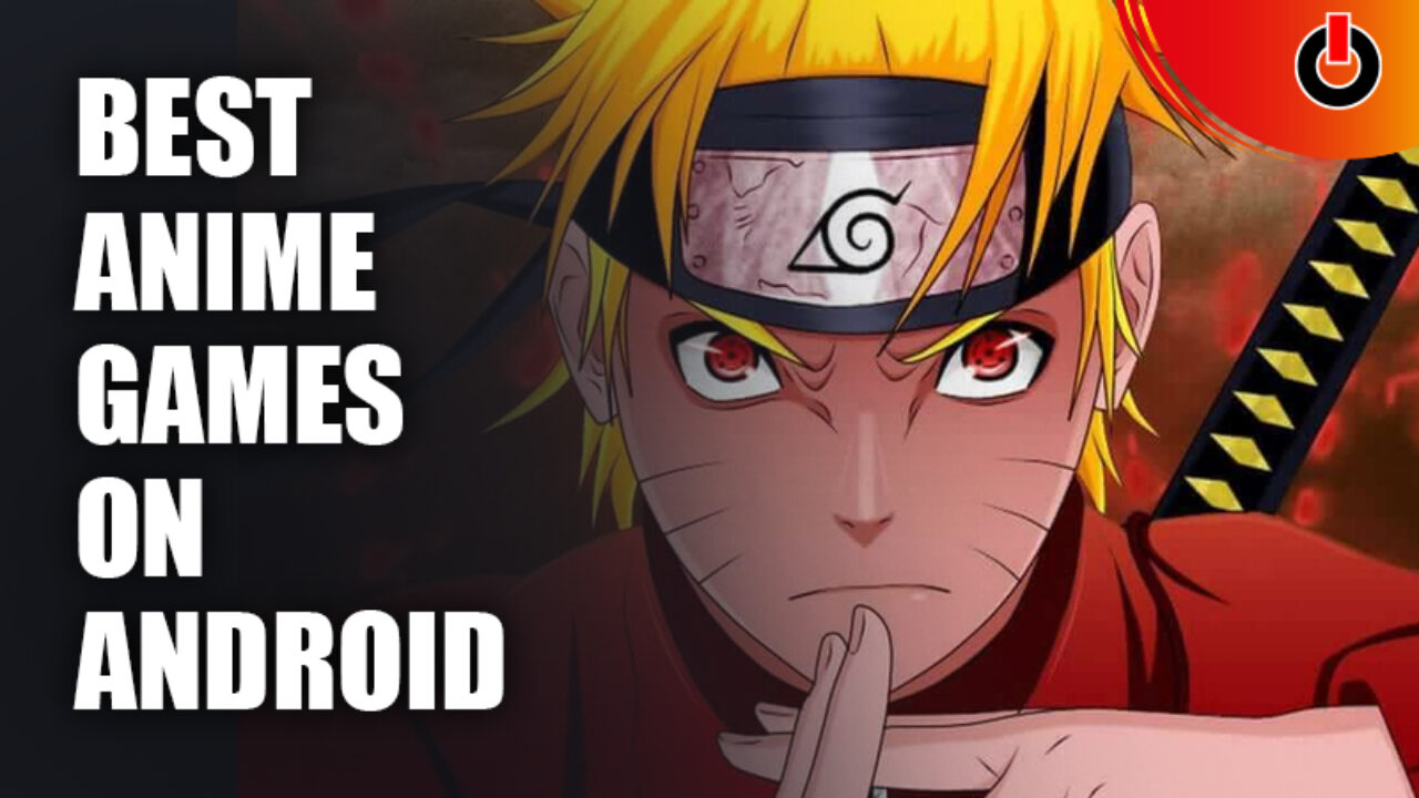 The best Anime-based Android games in 2022