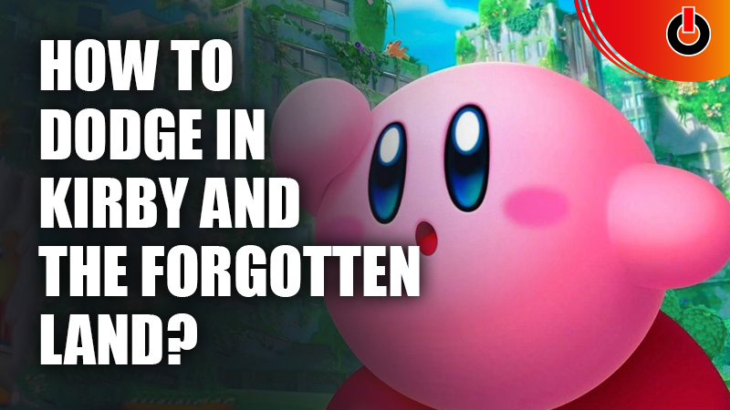 Dodge in Kirby And The Forgotten Land
