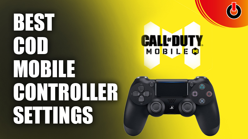 Best-CoD-Mobile-Controller-Settings