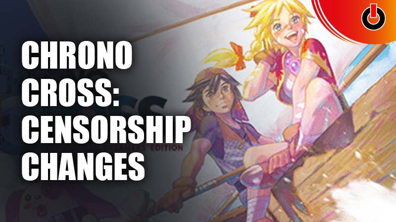 Chrono Cross Remastered: The Radical Dreamers Edition Censorship Changes