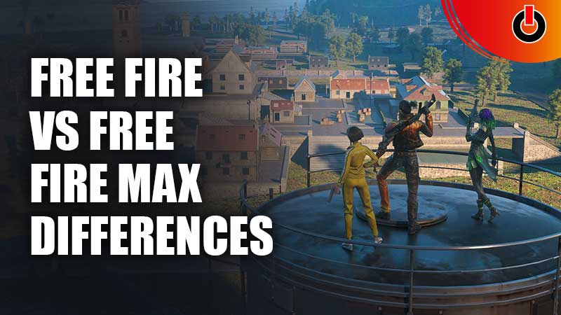 Free Fire Vs Free Fire Max Differences
