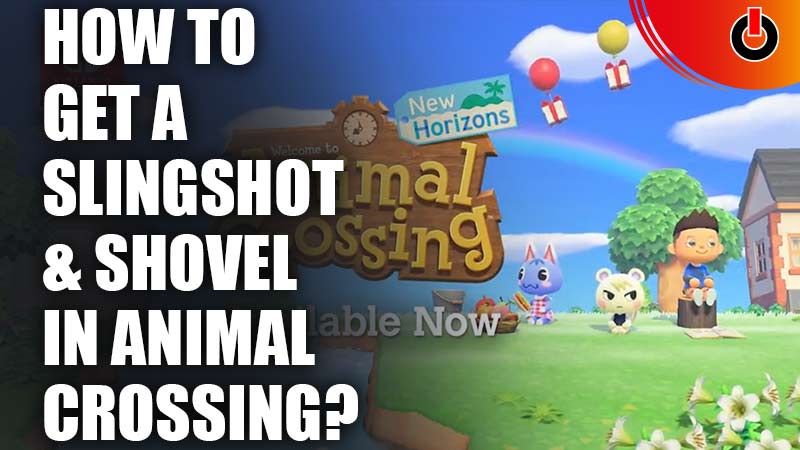 How To Get A Slingshot & Shovel In Animal Crossing?