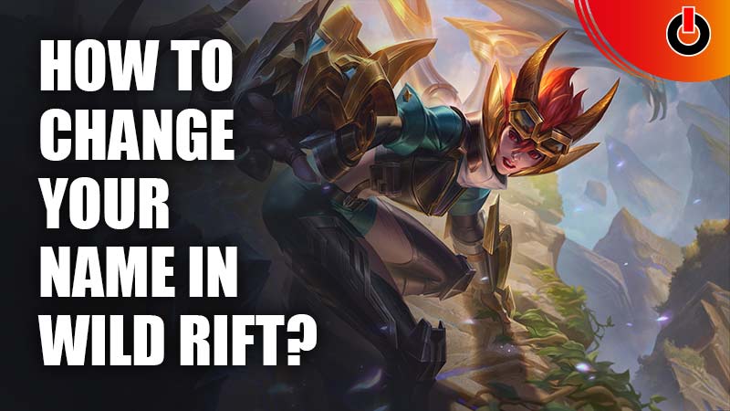 How to Change Your Username in Wild Rift?