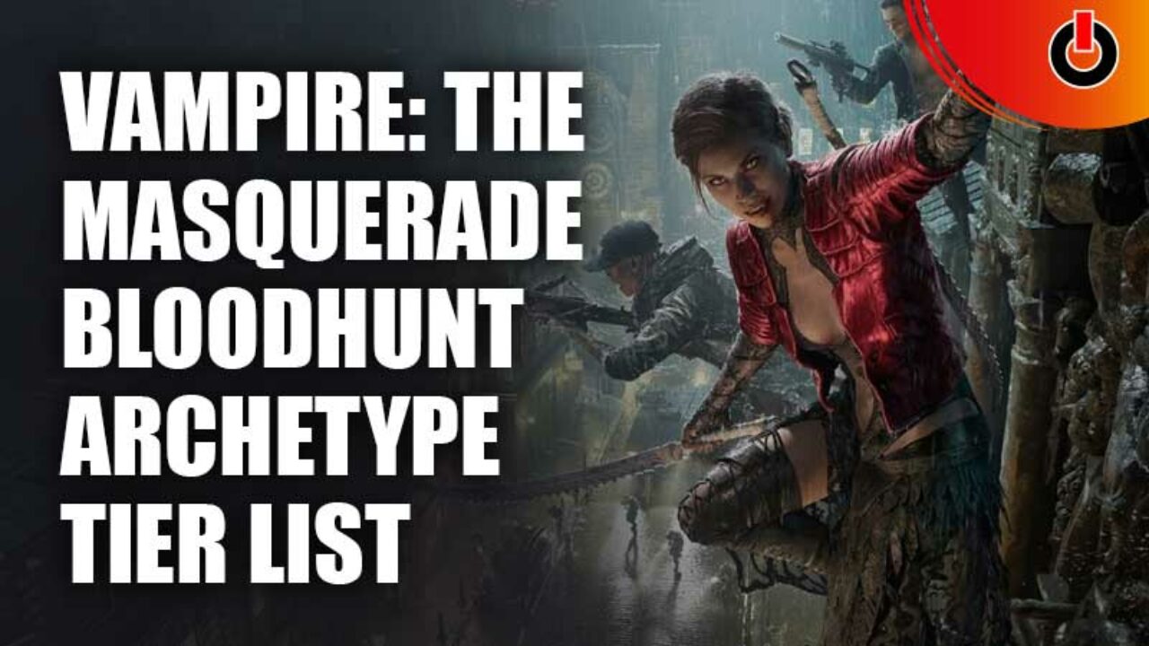 Best Archetype in Vampire The Masquerade Bloodhunt: Clans ranked - Dexerto