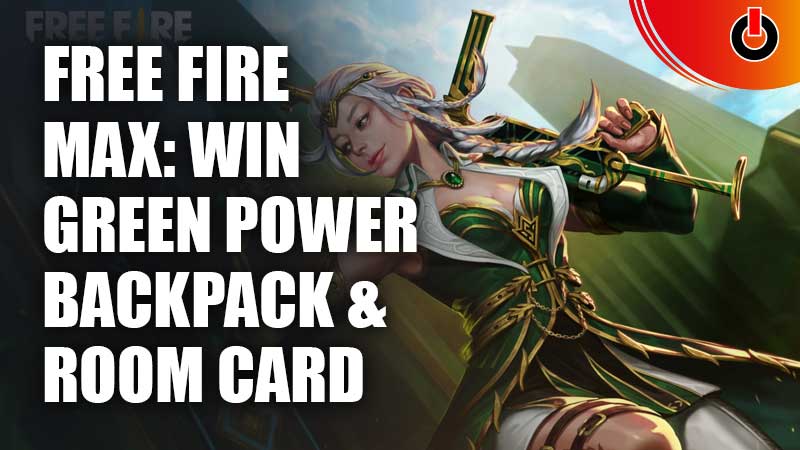 Free Fire MAX: Win Green Power Backpack & Room Card