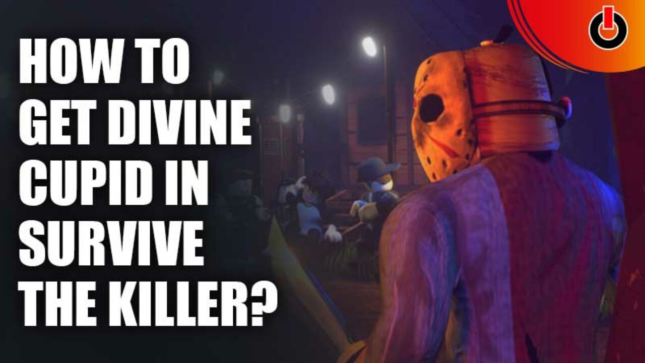 How To Get Divine Cupid In Survive the Killer - Games Adda