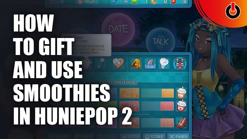 How to Gift and Use Smoothies in Huniepop 2