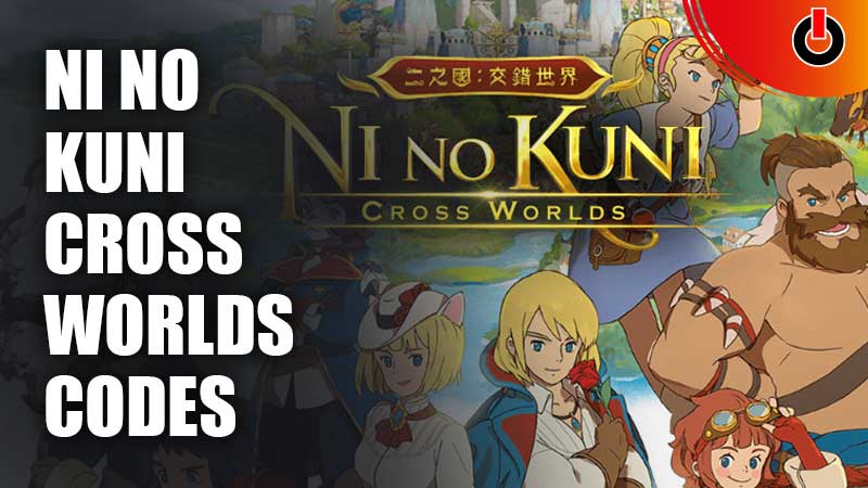 Ni-No-Kuni-Cross-Worlds-Codes