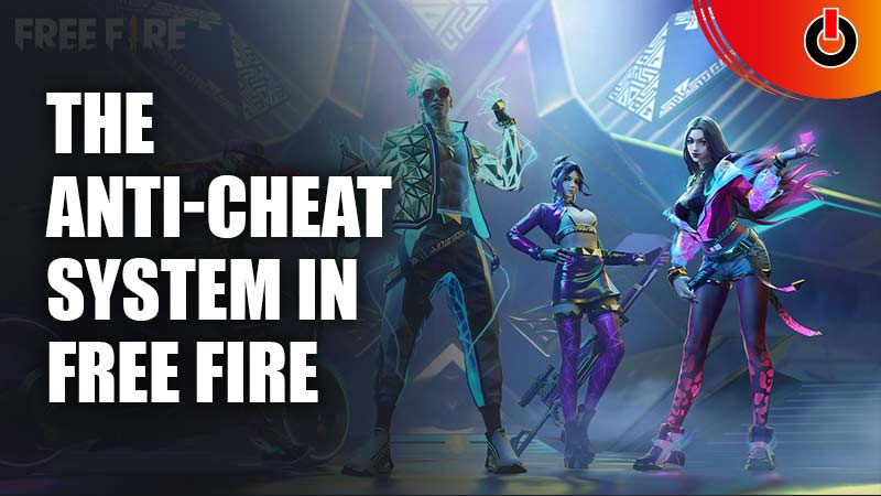 Understanding the Anti-Cheat System in Free Fire