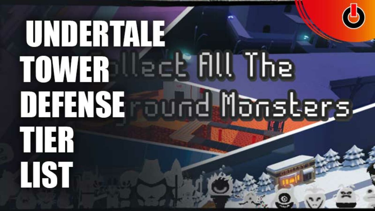 Undertale Tower Defense Trello & Tier List Guide