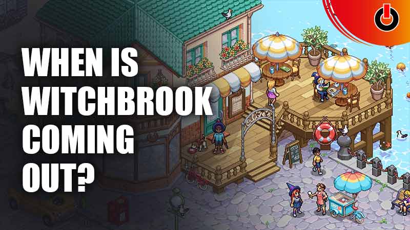 What Is The Release Date For Witchbrook?