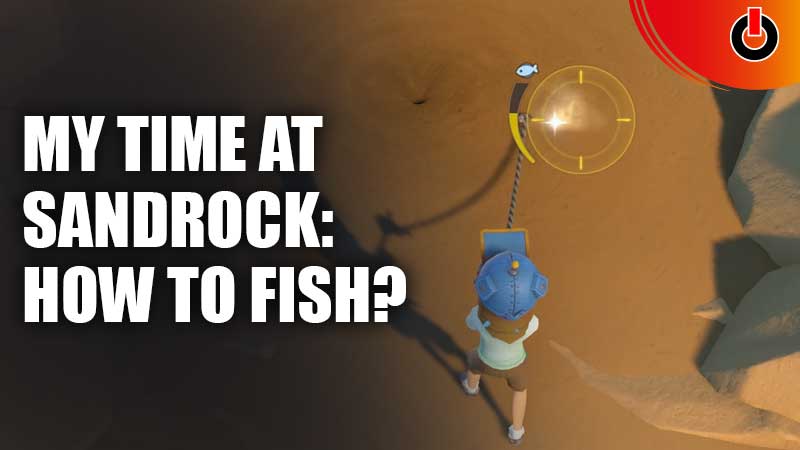 My-Time-At-Sandrock-How-To-Fish