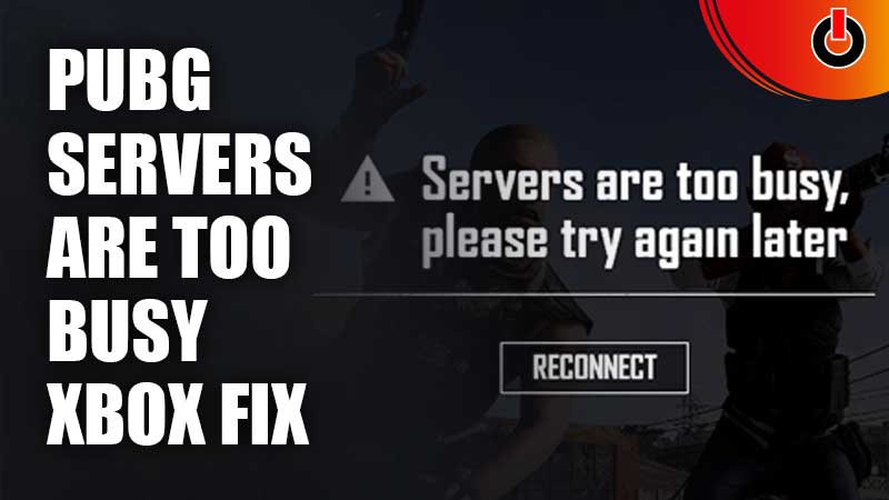 PUBG-Servers-Are-Too-Busy-Xbox-Fix