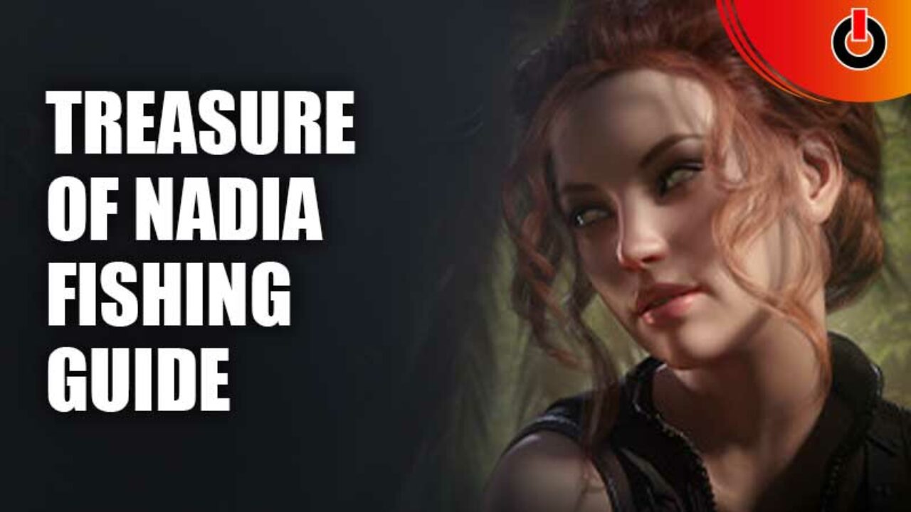 Treasure Of Nadia Fishing Guide- Games Adda