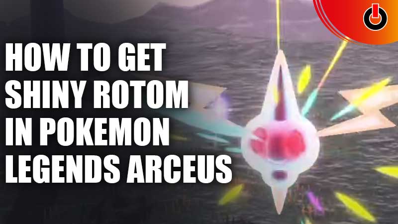 get shiny rotom in pokemon legends arceus