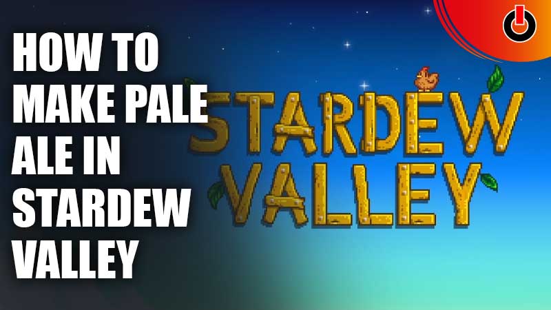 make pale ale stardew valley