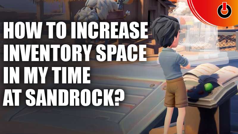 inventory space my time at sandrock