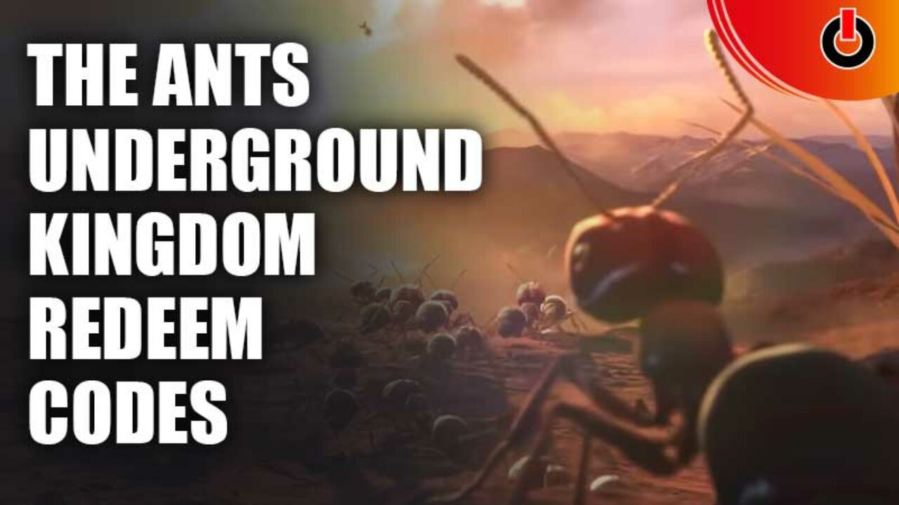 The Ants Underground Kingdom Codes - December 2023 