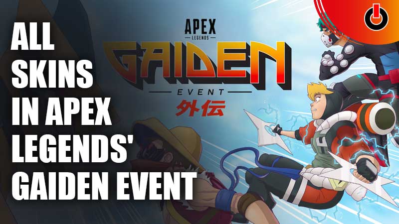 Apex Legends Gaiden Event Anime Skins List