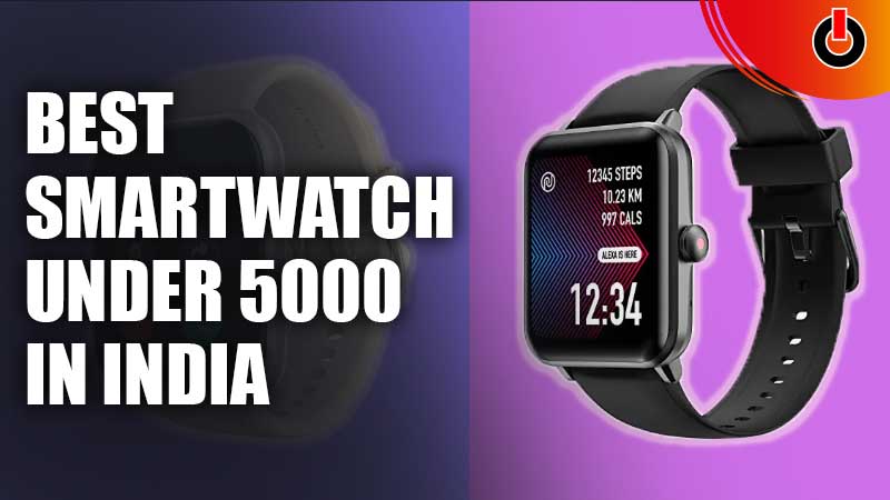 Best-Smartwatch-Under-5000-In-India