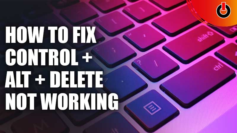 control-alt-delete-not-working-fixed-2022-games-adda
