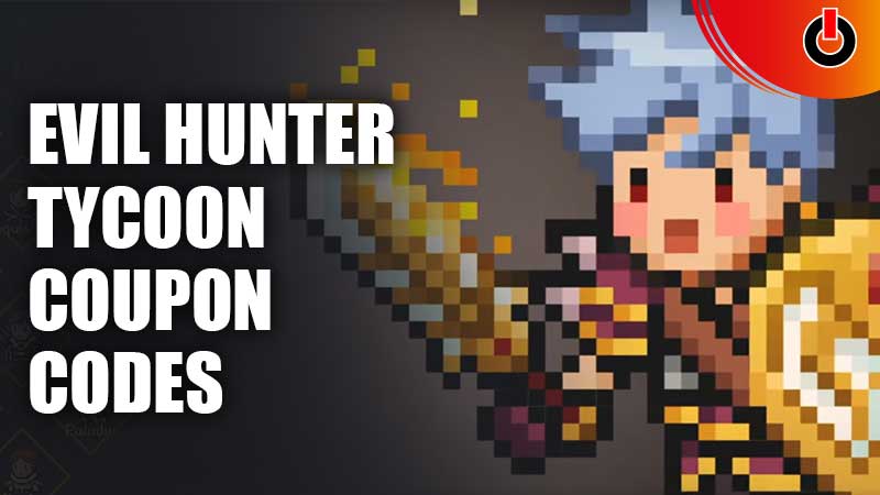 Evil Hunter Tycoon Coupon Codes