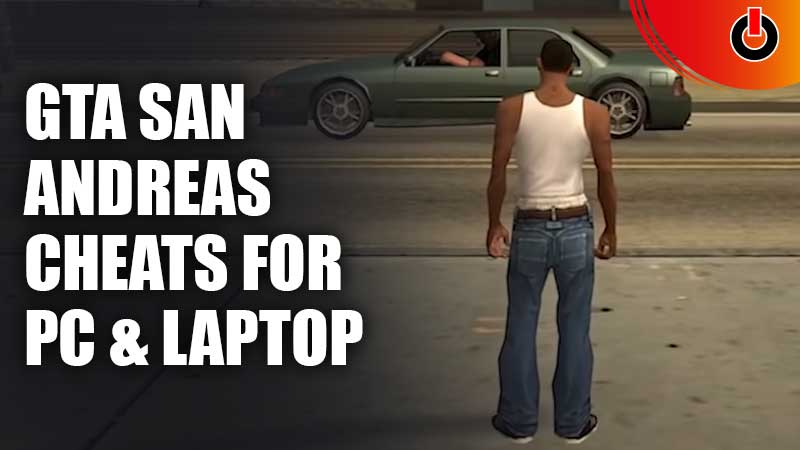 GTA San Andreas Cheats For PC Laptop