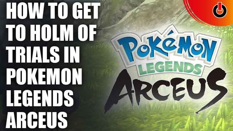 pokemon legends arceus holm of trials