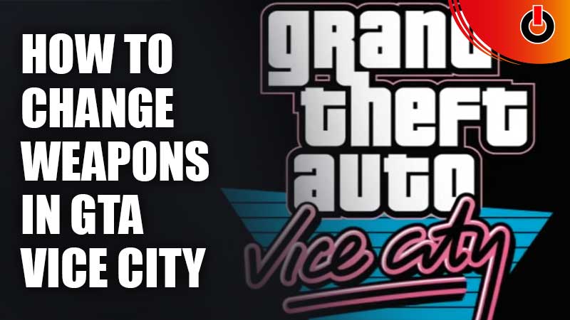 Change Weapons In GTA Vice City