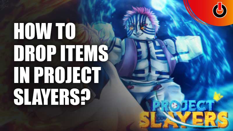How to Drop items or Money Project Slayers 
