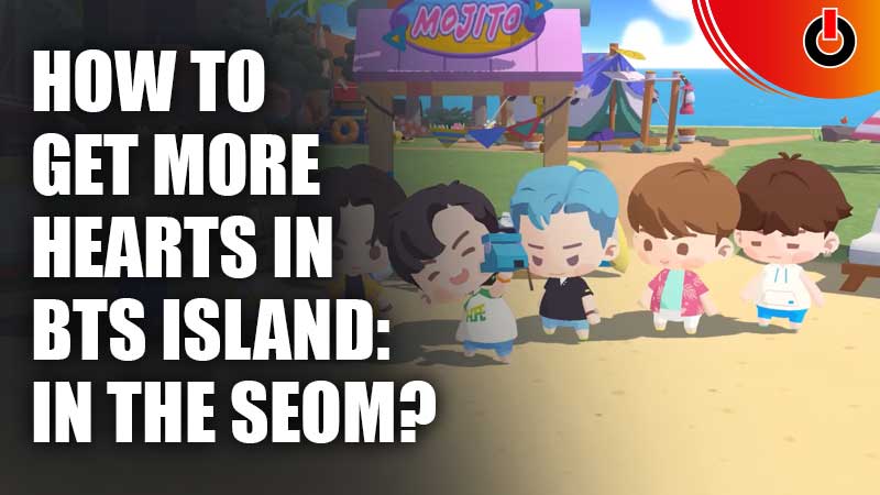 How-To-Get-More-Hearts-in-BTS-Island-In-the-Seom