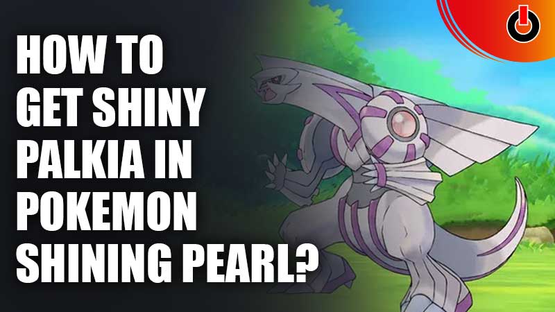 How-To-Get-Shiny-Palkia-In-Pokemon-Shining-Pearl