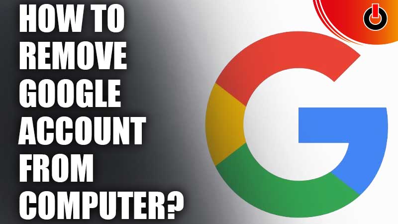 How-To-Remove-Google-Account-From-Computer
