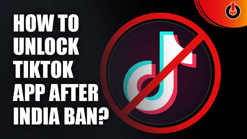How-To-Unlock-TikTok-App-After-India-Ban